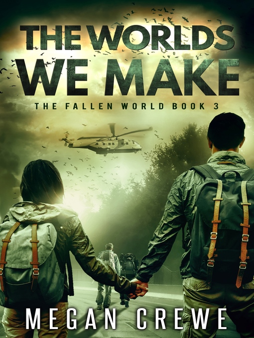 Title details for The Worlds We Make by Megan Crewe - Available